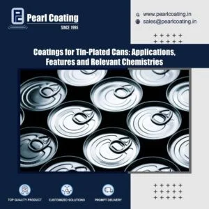 Read more about the article Coatings for Tin-plated cans: Introduction & Significance￼