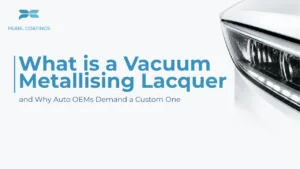 Read more about the article What Is a Vacuum Metallising Lacquer and Why Auto OEMs Demand a Custom One